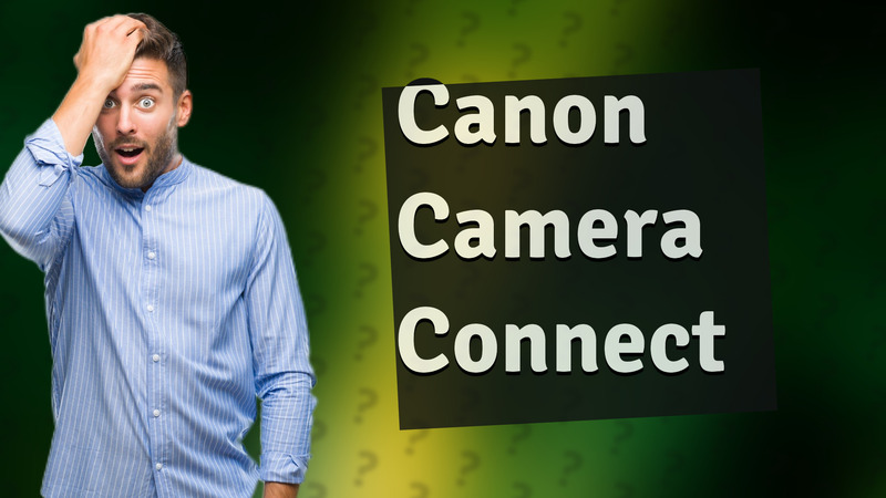 Canon Camera Connect