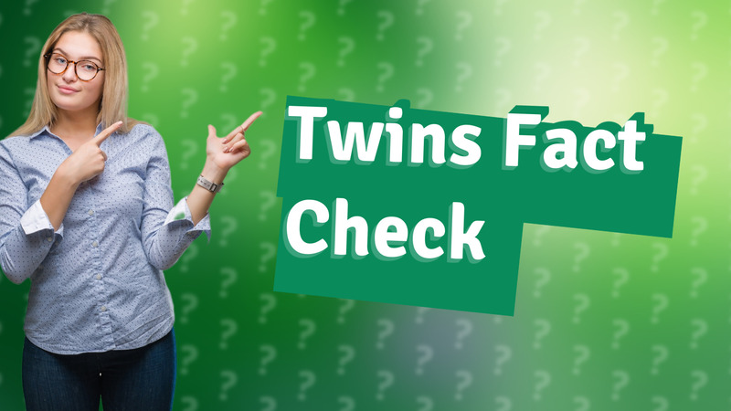 Twins Fact Check
