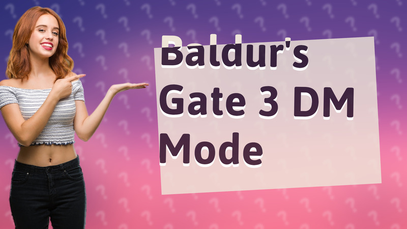 Baldur's Gate 3 DM Mode