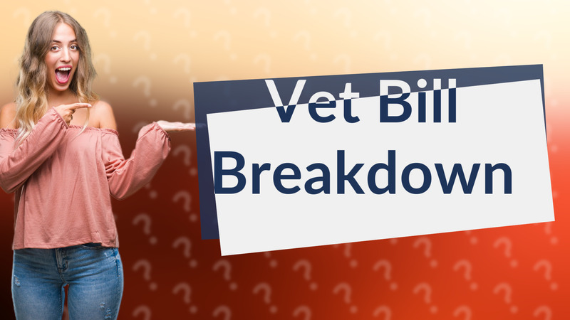 Vet Bill Breakdown