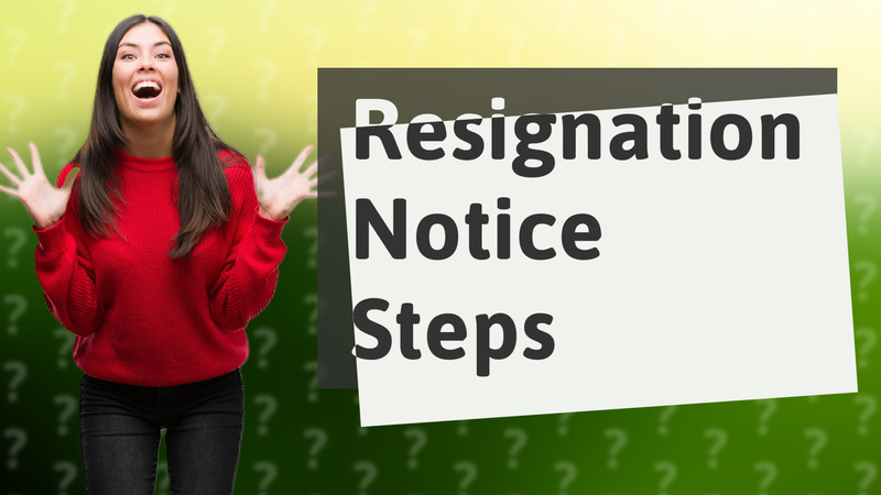 Resignation Notice Steps