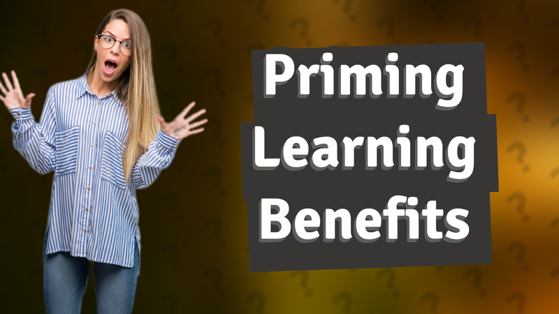 Priming Learning Benefits