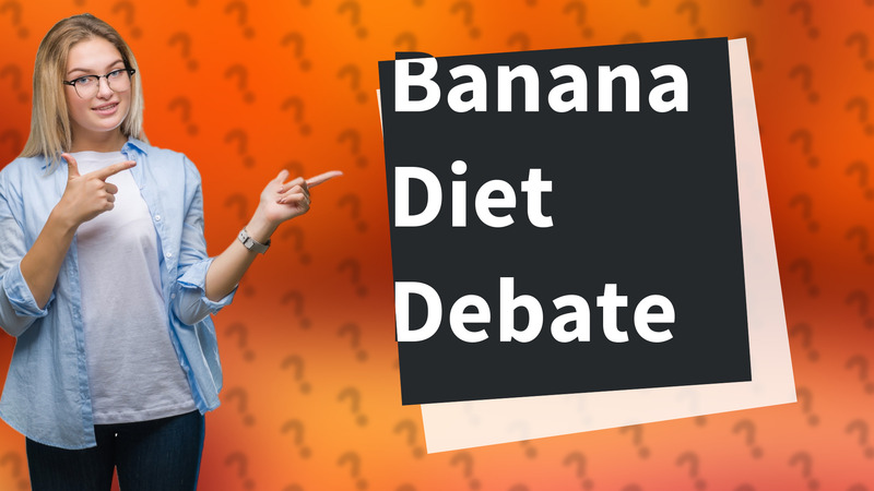 Banana Diet Debate