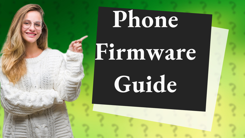 Phone Firmware Guide