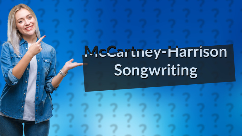 McCartney-Harrison Songwriting