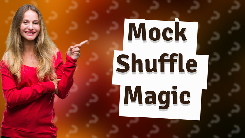Mock Shuffle Magic
