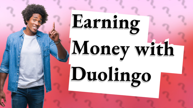 Earning Money with Duolingo
