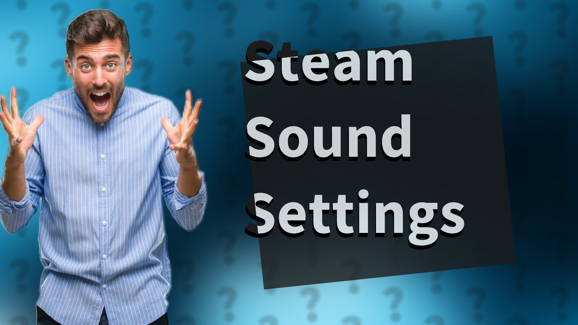 Steam Sound Settings