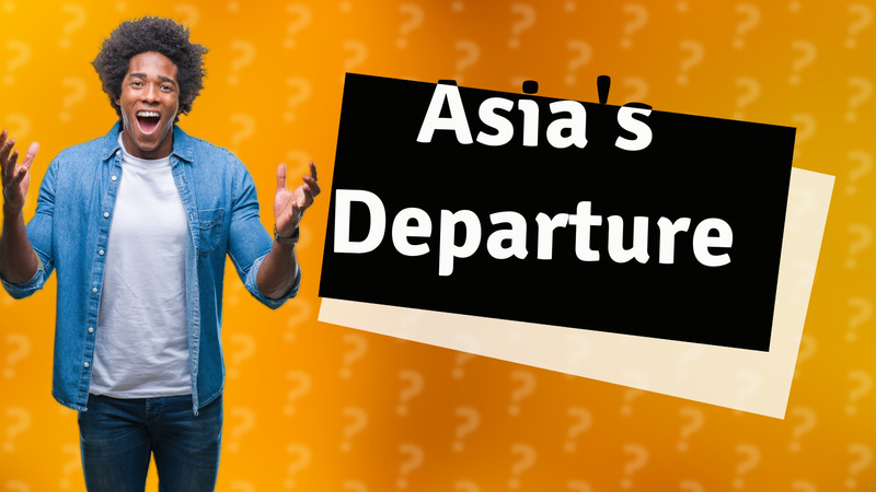 Asia's Departure