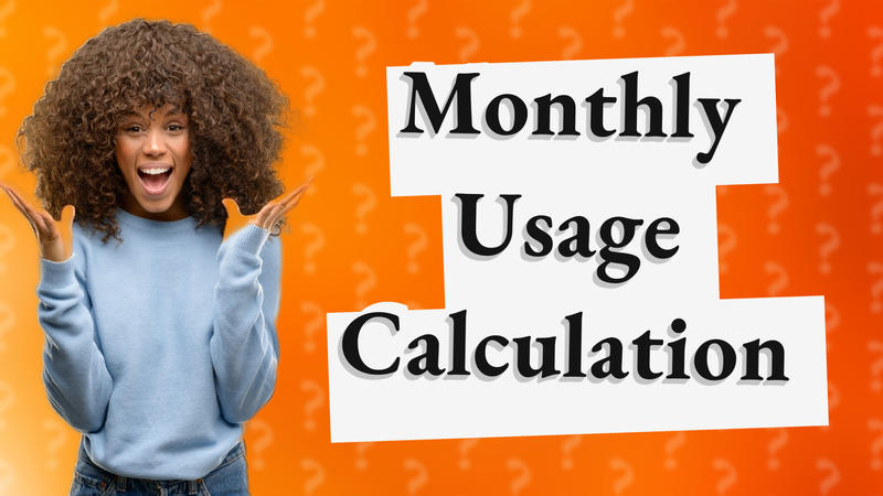 Monthly Usage Calculation