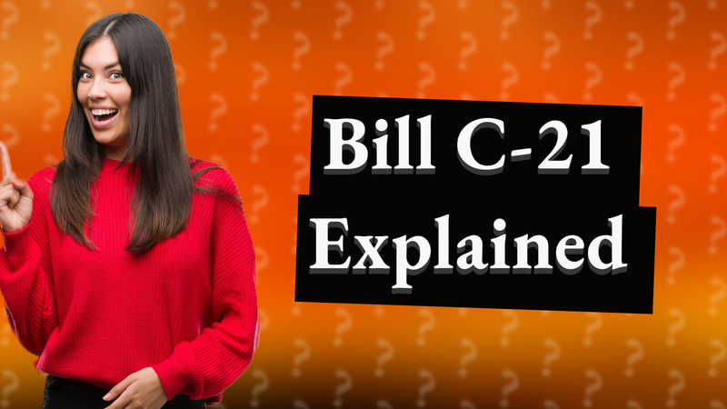Bill C-21 Explained