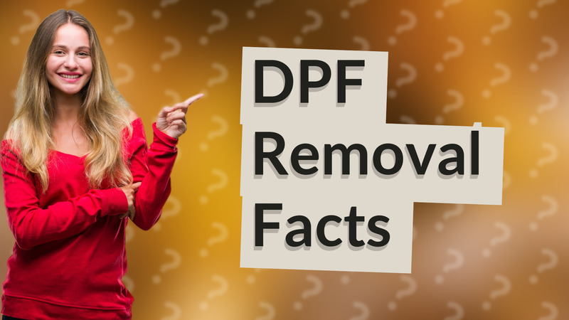 DPF Removal Facts