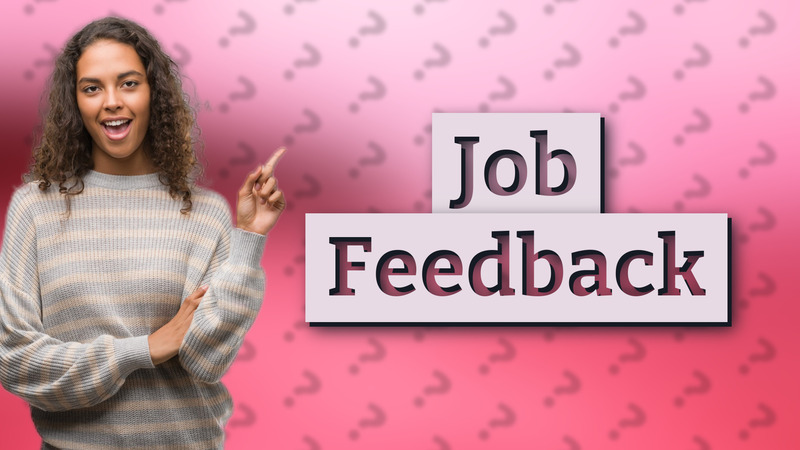 Job Feedback
