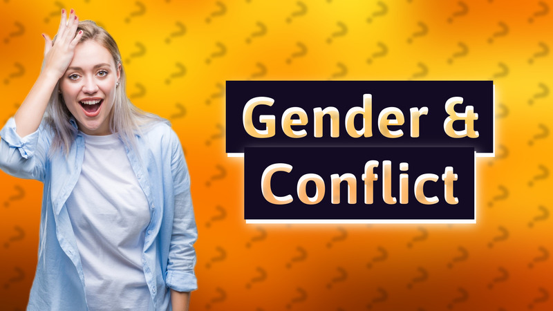 Gender & Conflict