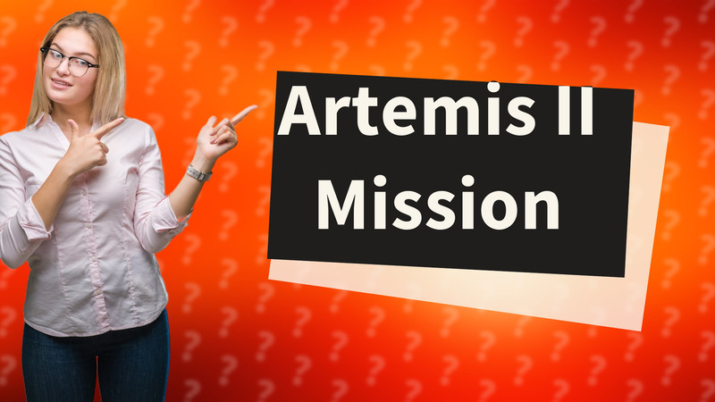Artemis II Mission