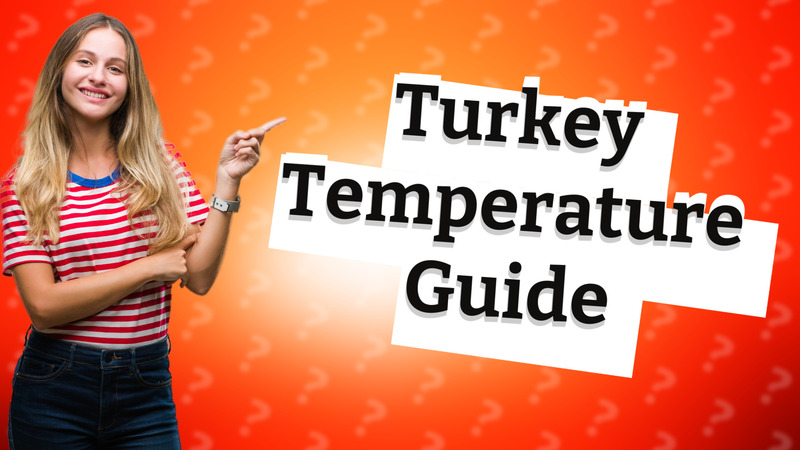 Turkey Temperature Guide