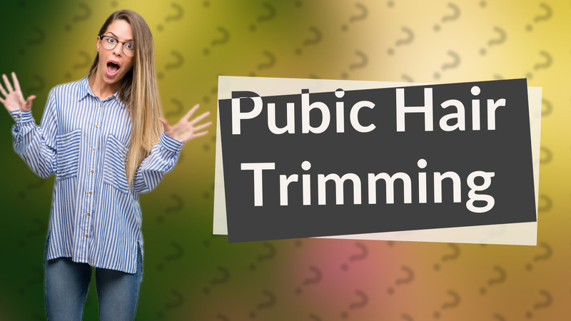 Pubic Hair Trimming