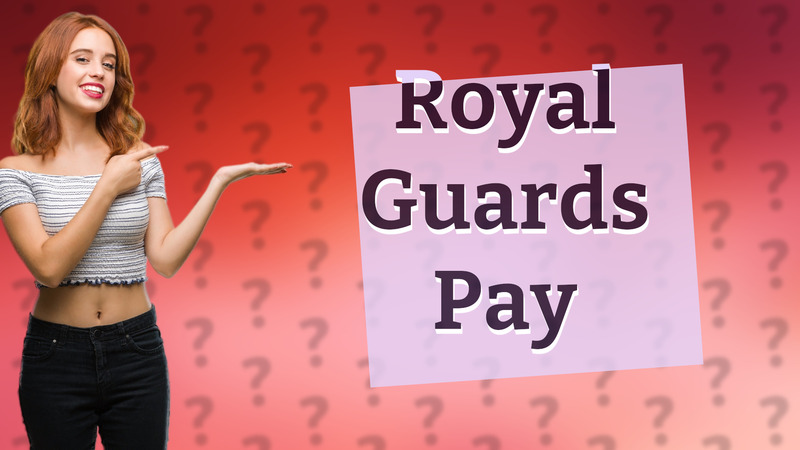 Royal Guards Pay