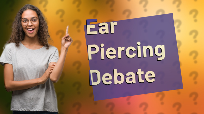 Ear Piercing Debate