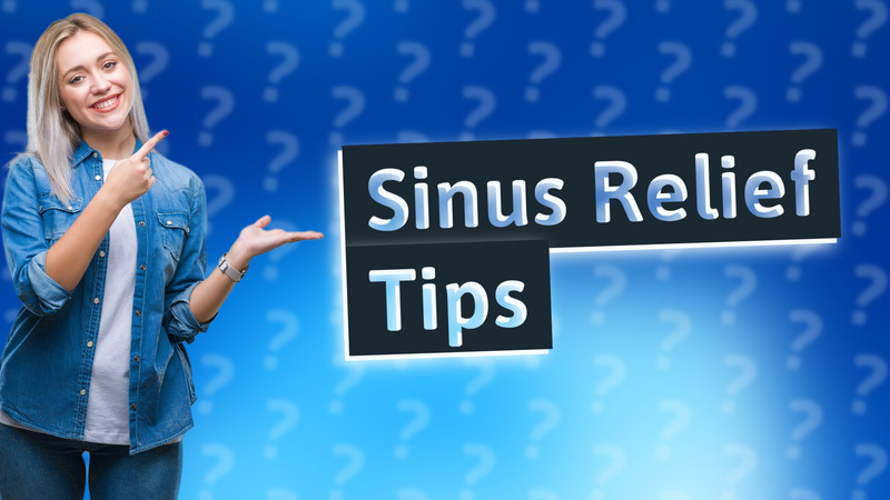 Sinus Relief Tips