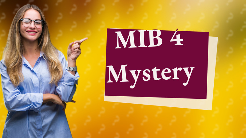 MIB 4 Mystery