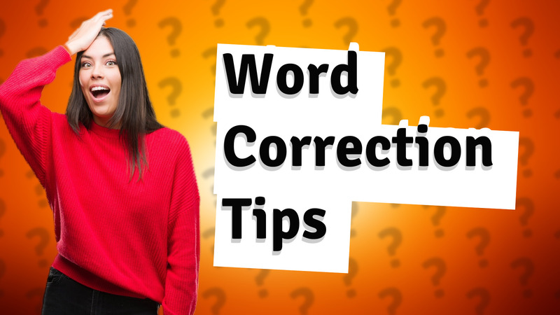 Word Correction Tips