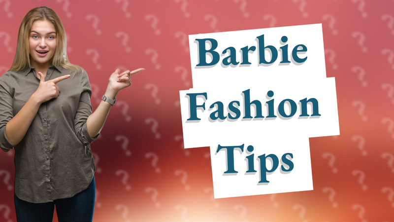 Barbie Fashion Tips