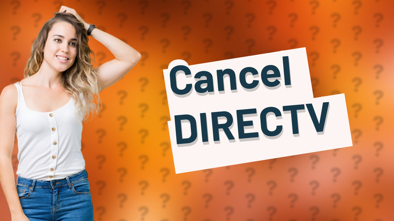 Cancel DIRECTV