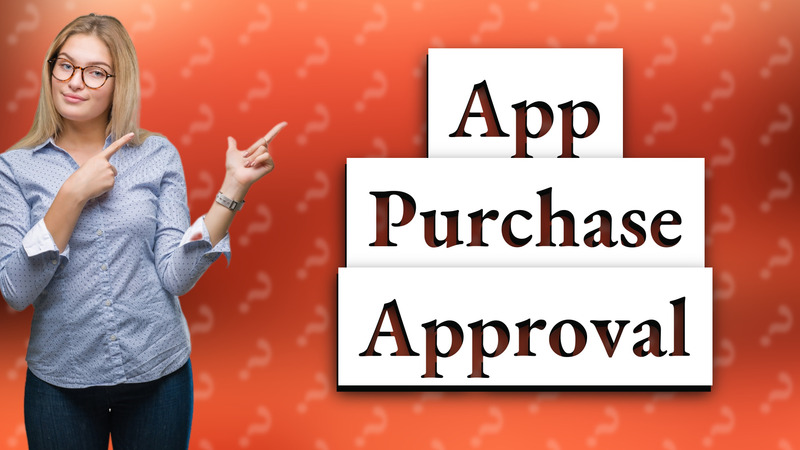 App Purchase Approval