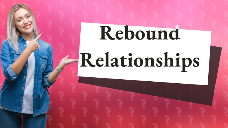 Rebound Relationships