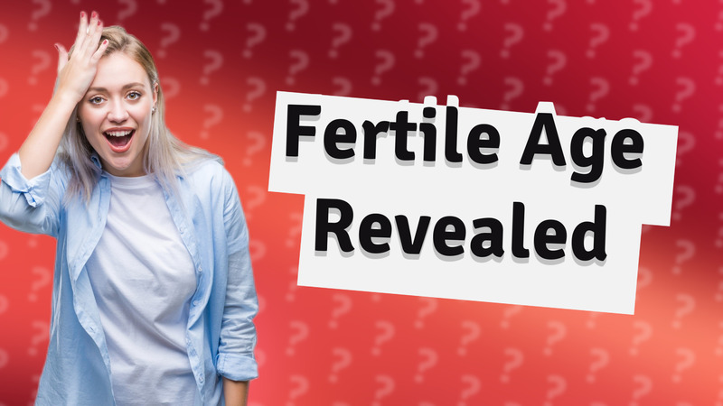 Fertile Age Revealed