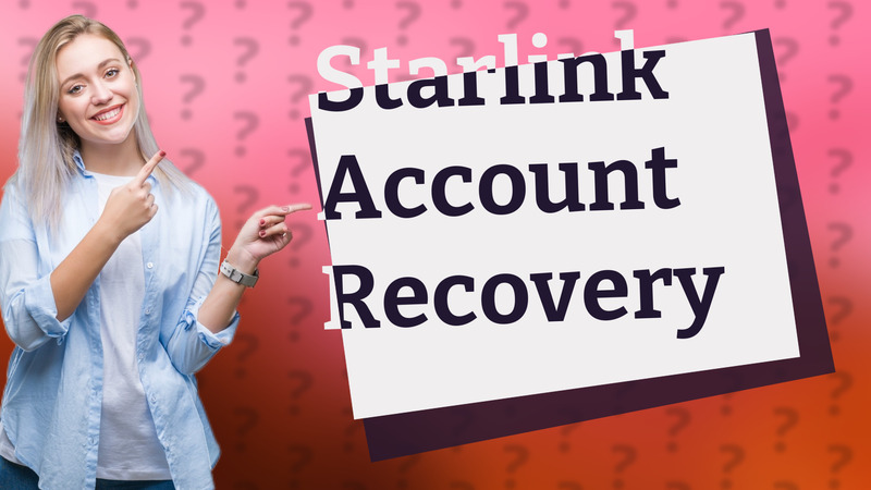 Starlink Account Recovery