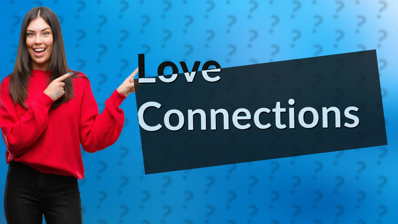 Love Connections