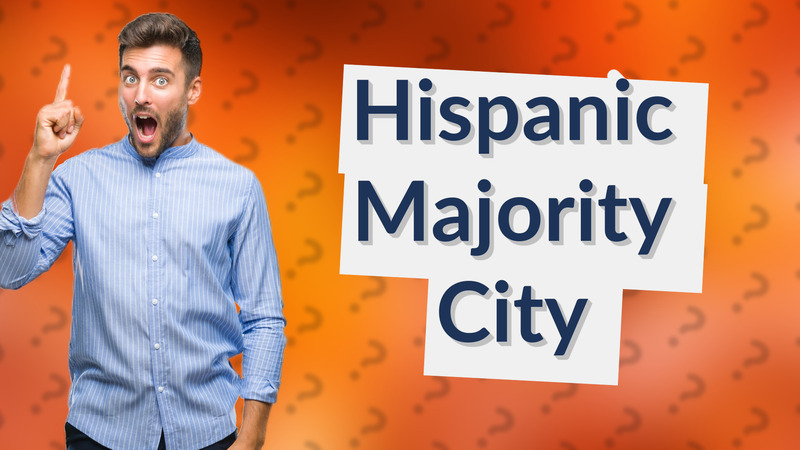 Hispanic Majority City