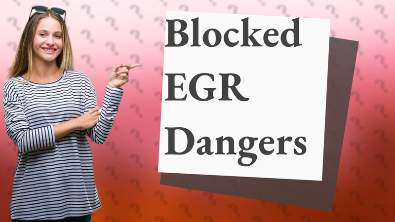Blocked EGR Dangers