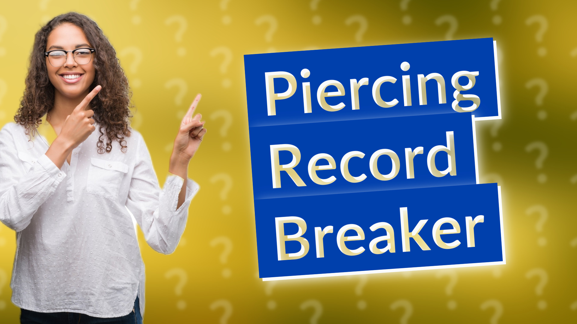 Piercing Record Breaker