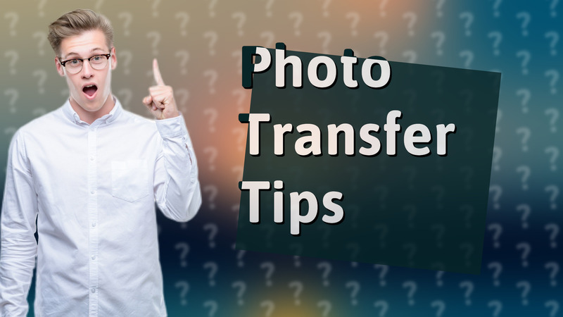 Photo Transfer Tips