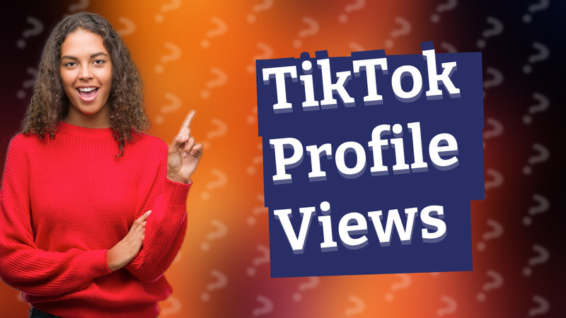 TikTok Profile Views