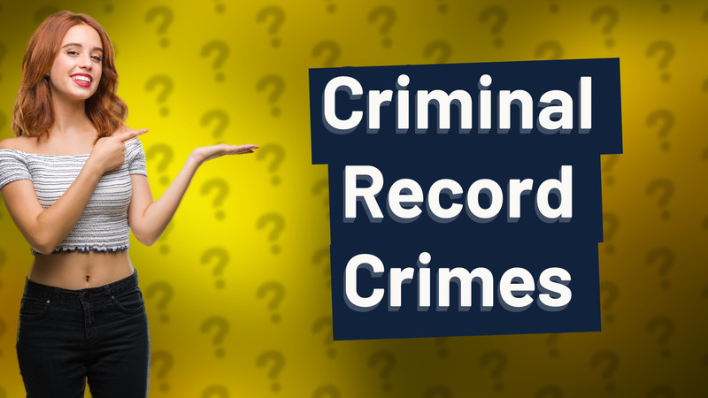 Criminal Record Crimes