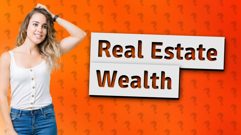 Real Estate Wealth