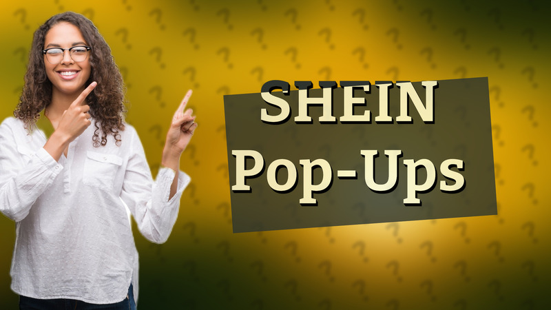 SHEIN Pop-Ups
