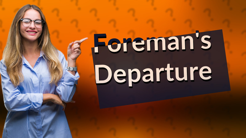 Foreman's Departure
