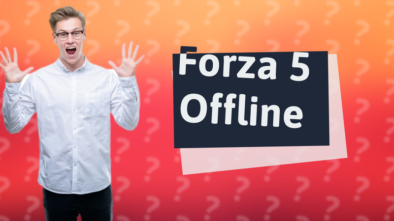Forza 5 Offline