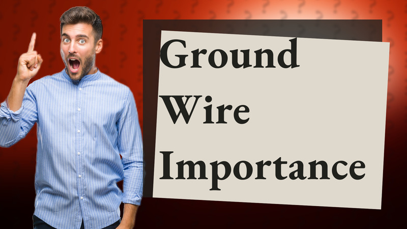 Ground Wire Importance