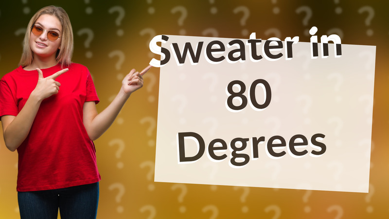 Sweater in 80 Degrees