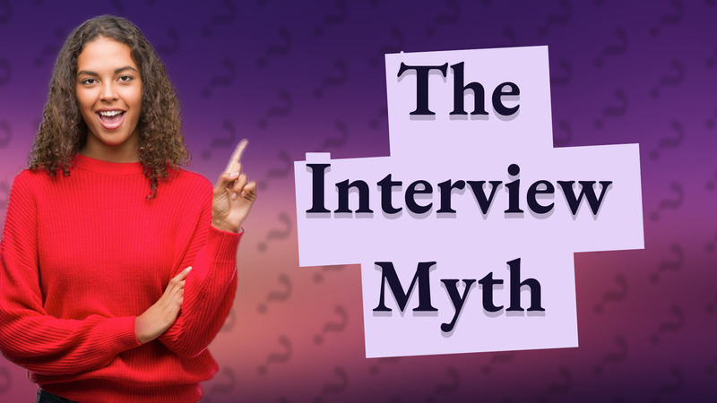The Interview Myth