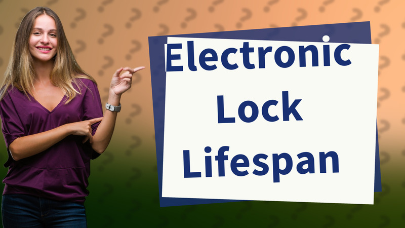 Electronic Lock Lifespan