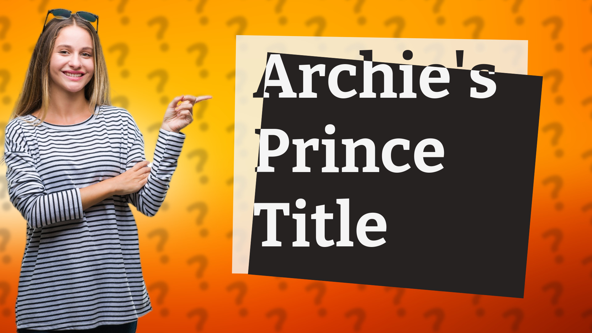 Archie's Prince Title