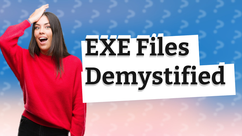 EXE Files Demystified