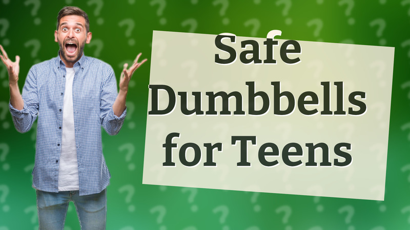 Safe Dumbbells for Teens